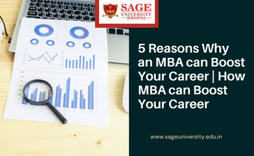 5 Reasons Why an MBA can Boost Your Career | How MBA can Boost Your Career