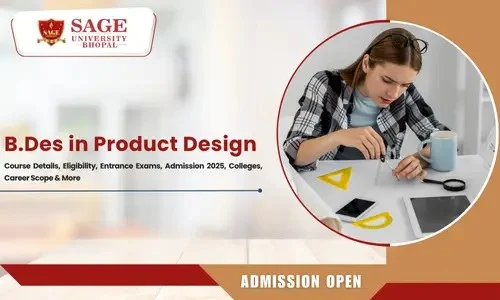 B.Des Product Design Course After 12th: Eligibility, Entrance Exams, Admission 2025, Top Colleges, Career Scope And More

