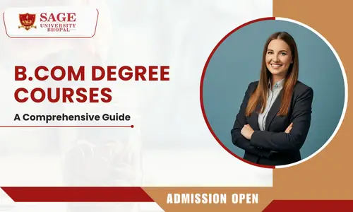 Discover the Best BCom Degree Courses in Bhopal: A Comprehensive Guide