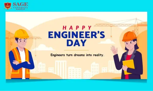 Engineering Excellence: Celebrating Engineers Day at SAGE University Bhopal