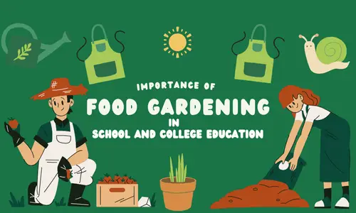 The Importance of Food Gardening in School and College Education