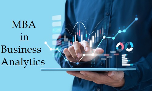 MBA in Business Analytics: A Ladder to the Sky-High Echelon