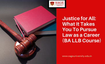 Justice for All: What It Takes You To Pursue Law as a Career (BA LLB Course) 