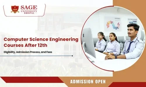 Comprehensive Guide to Top Computer Science Engineering Courses After 12th: Eligibility, Admission Process, and Fees
